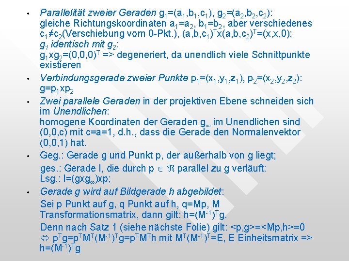• • • Parallelität zweier Geraden g 1=(a 1, b 1, c 1), • • • Parallelität zweier Geraden g 1=(a 1, b 1, c 1),