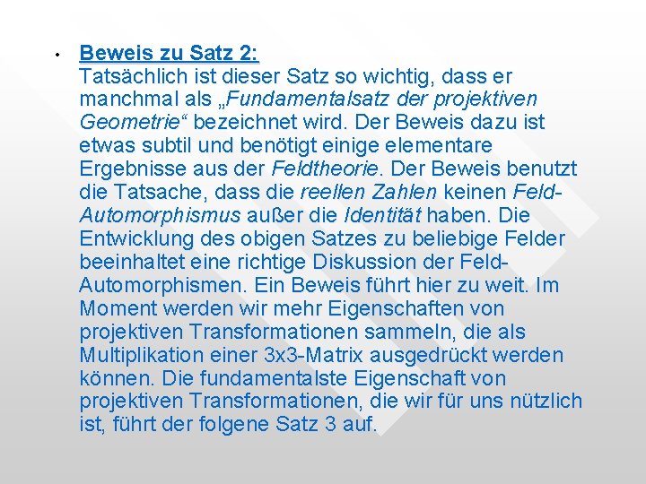 • Beweis zu Satz 2: Tatsächlich ist dieser Satz so wichtig, dass er • Beweis zu Satz 2: Tatsächlich ist dieser Satz so wichtig, dass er