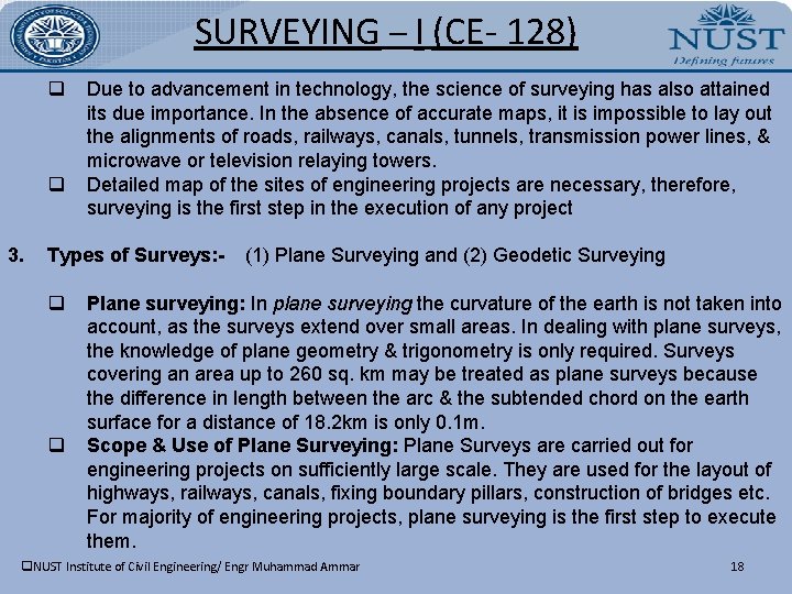 SURVEYING – I (CE- 128) q q 3. Due to advancement in technology, the