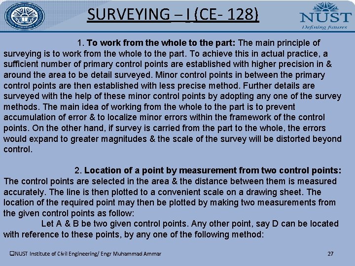 SURVEYING – I (CE- 128) 1. To work from the whole to the part: