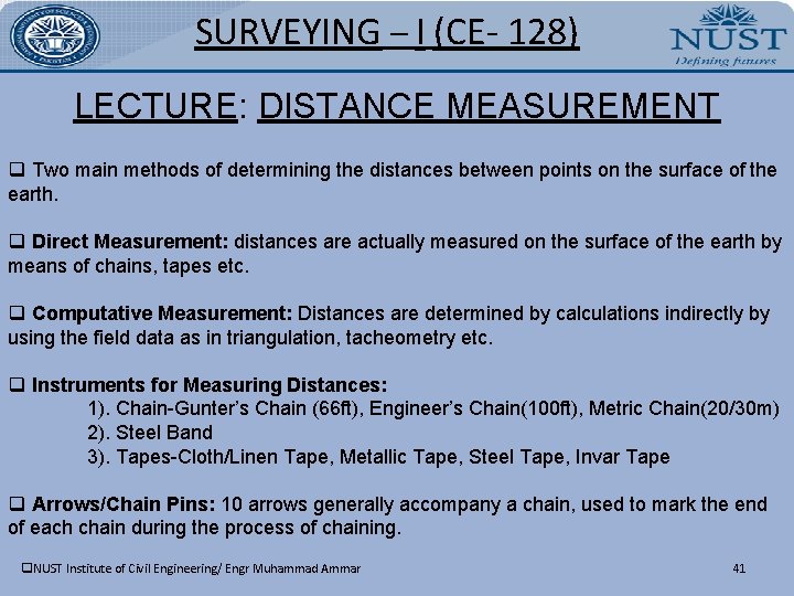 SURVEYING – I (CE- 128) LECTURE: DISTANCE MEASUREMENT q Two main methods of determining