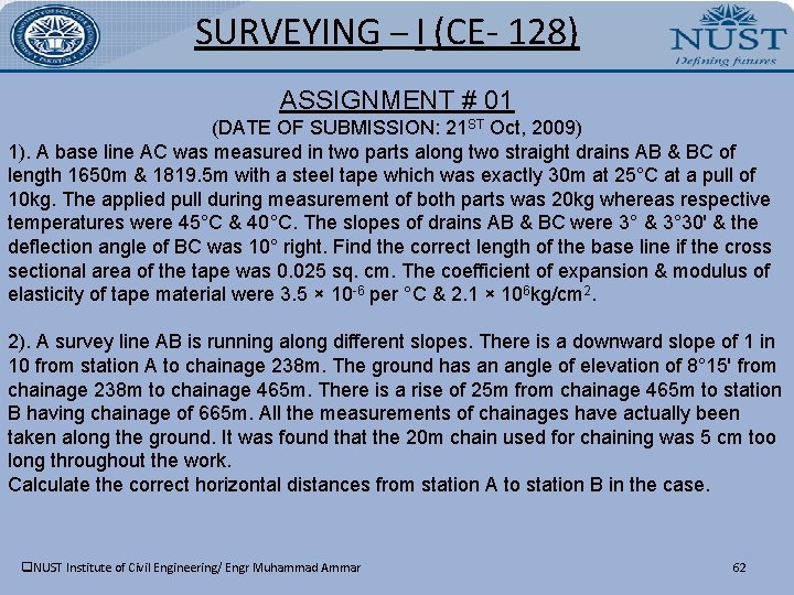 SURVEYING – I (CE- 128) ASSIGNMENT # 01 (DATE OF SUBMISSION: 21 ST Oct,