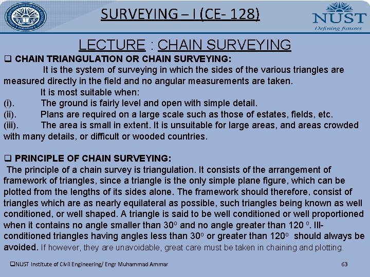 SURVEYING – I (CE- 128) LECTURE : CHAIN SURVEYING q CHAIN TRIANGULATION OR CHAIN