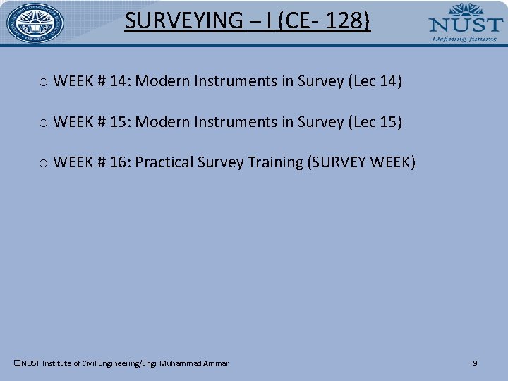 SURVEYING – I (CE- 128) o WEEK # 14: Modern Instruments in Survey (Lec