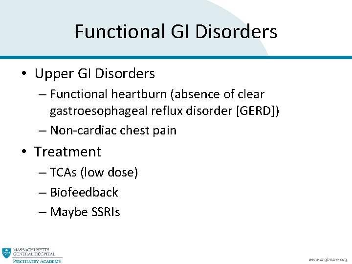 Functional GI Disorders • Upper GI Disorders – Functional heartburn (absence of clear gastroesophageal Functional GI Disorders • Upper GI Disorders – Functional heartburn (absence of clear gastroesophageal