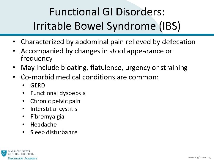 Functional GI Disorders: Irritable Bowel Syndrome (IBS) • Characterized by abdominal pain relieved by Functional GI Disorders: Irritable Bowel Syndrome (IBS) • Characterized by abdominal pain relieved by