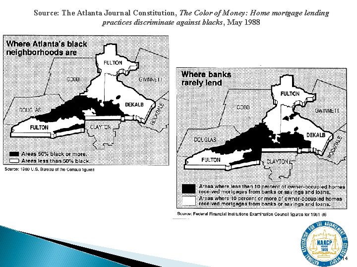 Source: The Atlanta Journal Constitution, The Color of Money: Home mortgage lending practices discriminate