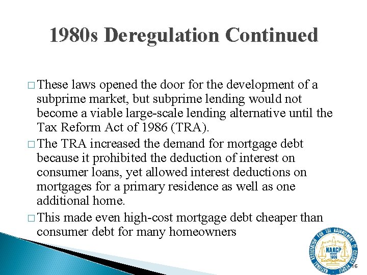 1980 s Deregulation Continued � These laws opened the door for the development of