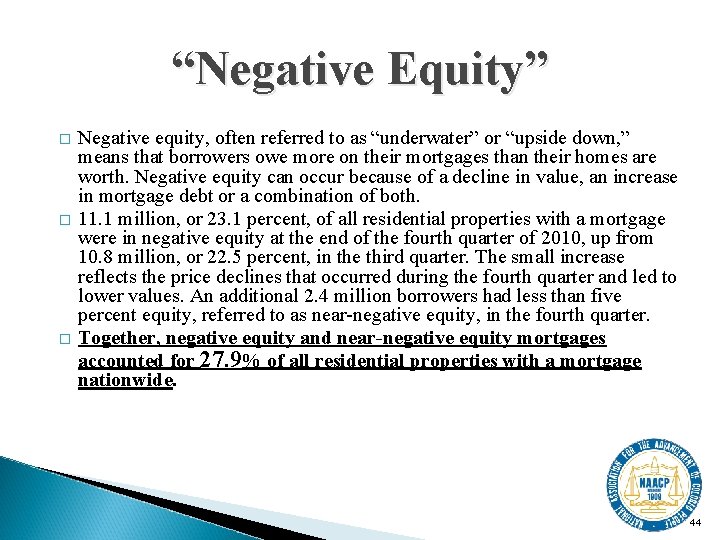 “Negative Equity” � � � Negative equity, often referred to as “underwater” or “upside