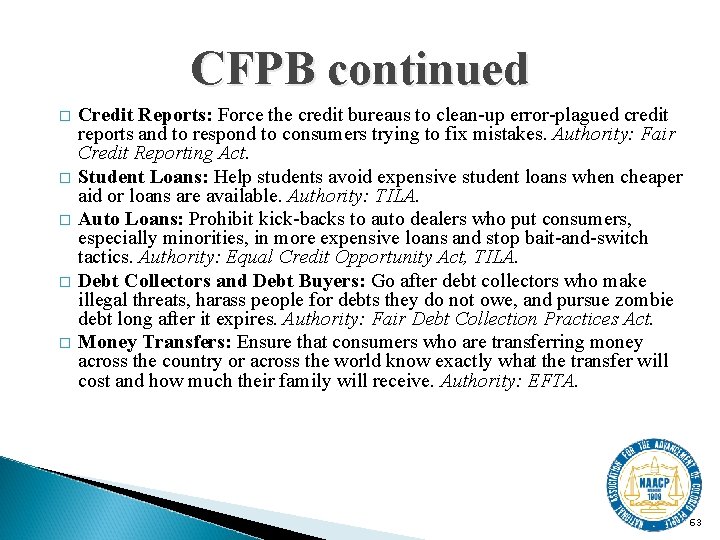 CFPB continued � � � Credit Reports: Force the credit bureaus to clean-up error-plagued