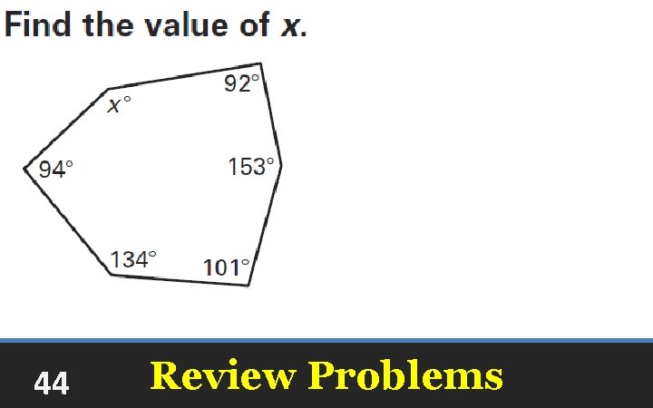 44 Review Problems 