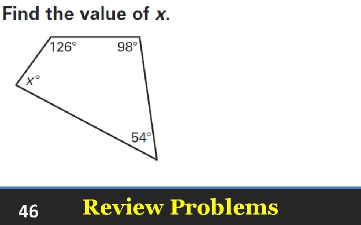 46 Review Problems 