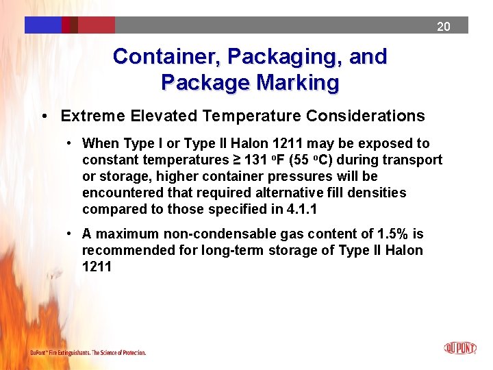 20 Container, Packaging, and Package Marking • Extreme Elevated Temperature Considerations • When Type 20 Container, Packaging, and Package Marking • Extreme Elevated Temperature Considerations • When Type