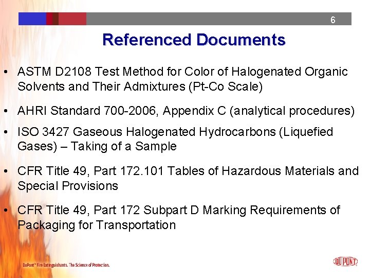6 6 6 Referenced Documents • ASTM D 2108 Test Method for Color of 6 6 6 Referenced Documents • ASTM D 2108 Test Method for Color of