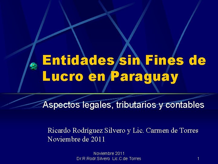 Entidades sin Fines de Lucro en Paraguay Aspectos legales, tributarios y contables Ricardo Rodríguez