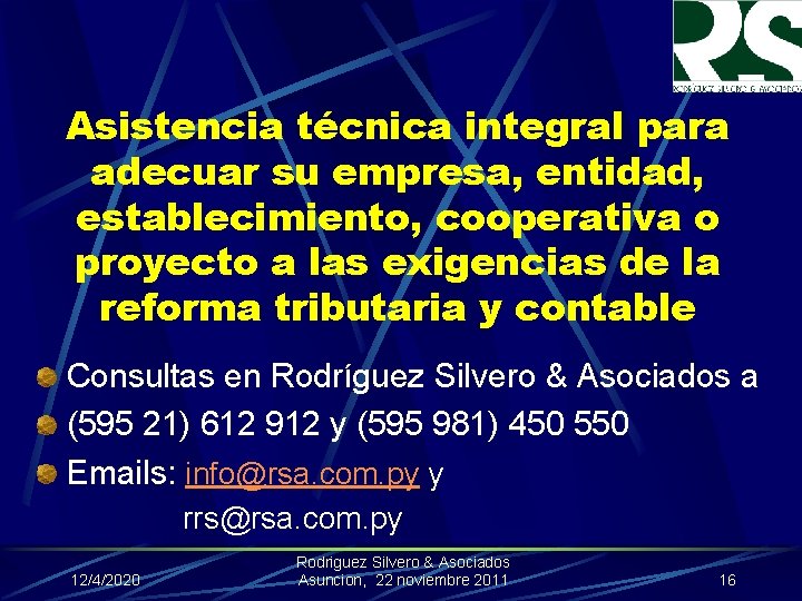 Asistencia técnica integral para adecuar su empresa, entidad, establecimiento, cooperativa o proyecto a las