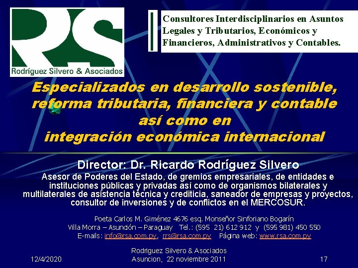 Consultores Interdisciplinarios en Asuntos Legales y Tributarios, Económicos y Financieros, Administrativos y Contables. Especializados