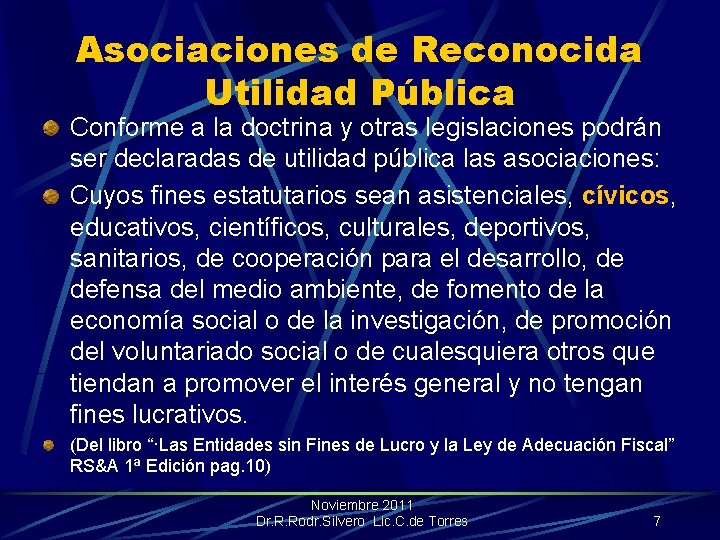 Asociaciones de Reconocida Utilidad Pública Conforme a la doctrina y otras legislaciones podrán ser