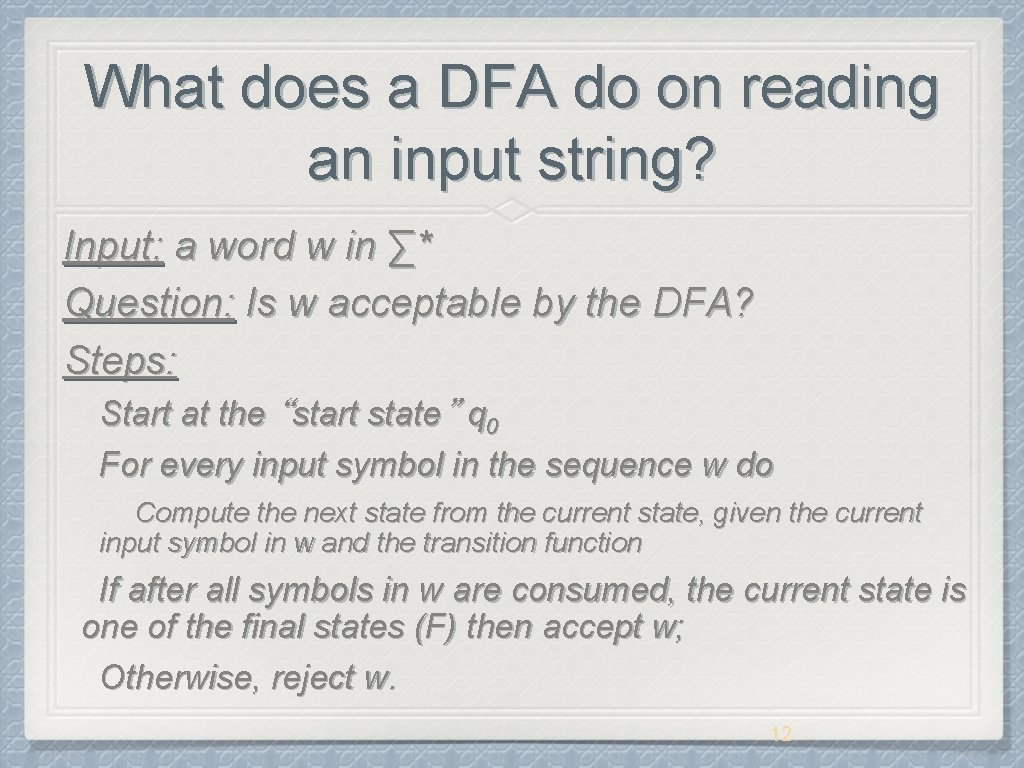 What does a DFA do on reading an input string? Input: a word w