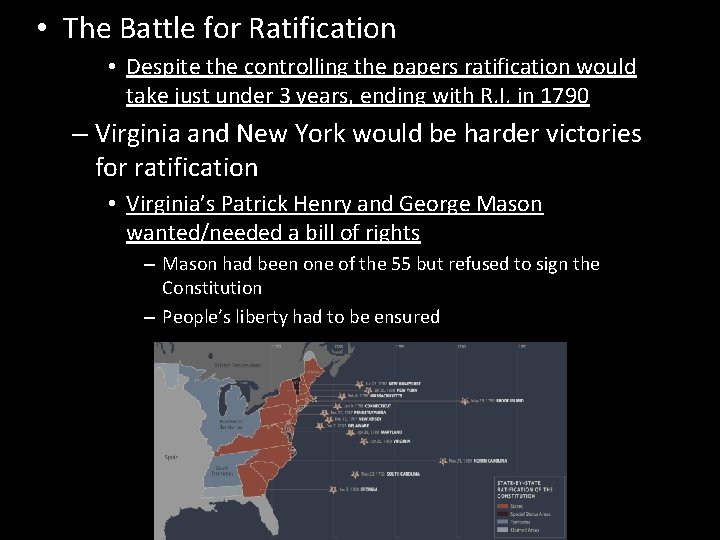  • The Battle for Ratification • Despite the controlling the papers ratification would