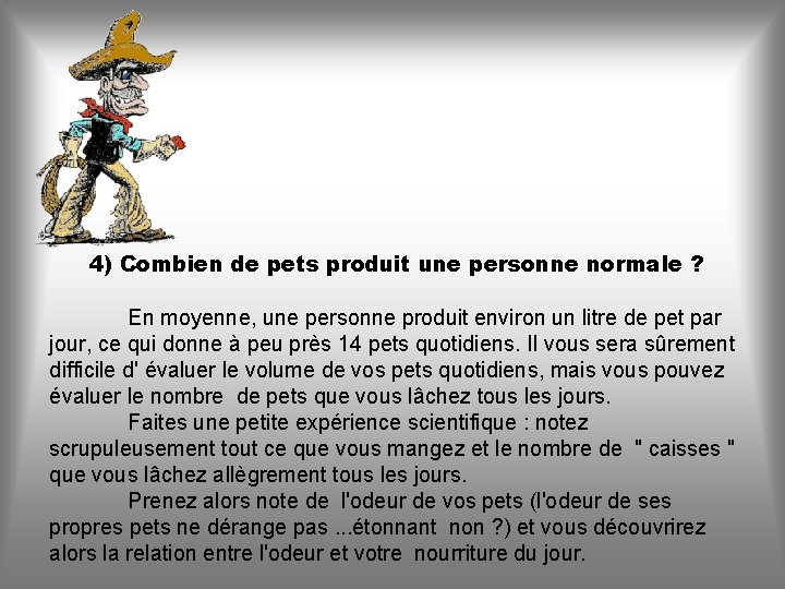 4) Combien de pets produit une personne normale ? En moyenne, une personne produit