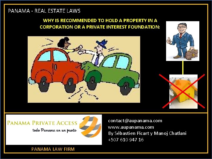 PANAMA - REAL ESTATE LAWS WHY IS RECOMMENDED TO HOLD A PROPERTY IN A