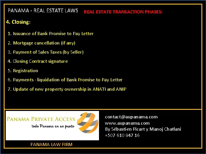 PANAMA - REAL ESTATE LAWS REAL ESTATE TRANSACTION PHASES: 4. Closing: 1. Issuance of