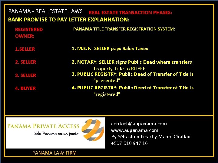 PANAMA - REAL ESTATE LAWS REAL ESTATE TRANSACTION PHASES: BANK PROMISE TO PAY LETTER