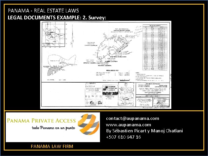 PANAMA - REAL ESTATE LAWS LEGAL DOCUMENTS EXAMPLE: 2. Survey: contact@aupanama. com www. aupanama.