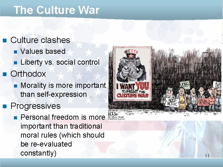 The Culture War n Culture clashes n n n Orthodox n n Values based