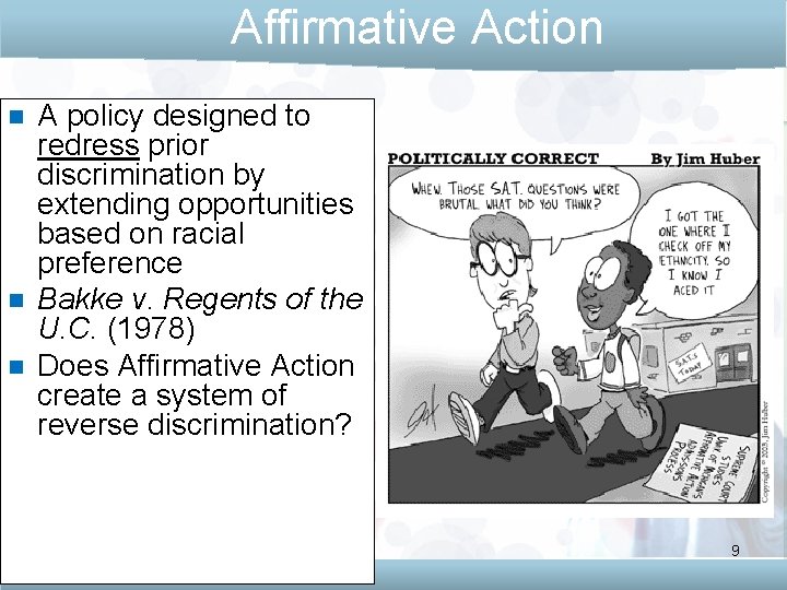 Affirmative Action n A policy designed to redress prior discrimination by extending opportunities based