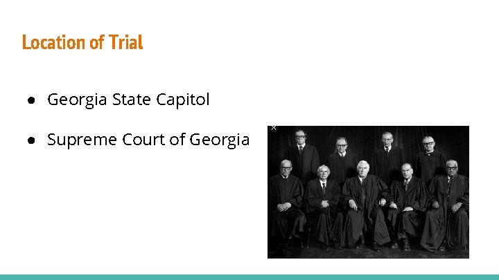 Location of Trial ● Georgia State Capitol ● Supreme Court of Georgia 