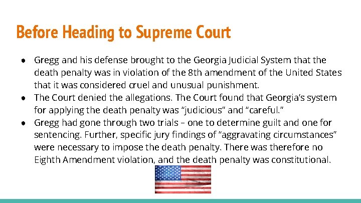 Before Heading to Supreme Court ● Gregg and his defense brought to the Georgia