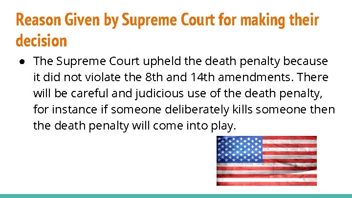 Reason Given by Supreme Court for making their decision ● The Supreme Court upheld Reason Given by Supreme Court for making their decision ● The Supreme Court upheld