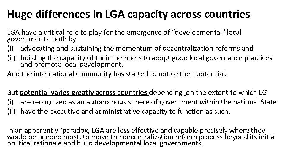 Huge differences in LGA capacity across countries LGA have a critical role to play