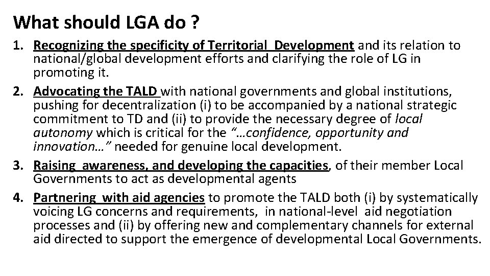 What should LGA do ? 1. Recognizing the specificity of Territorial Development and its