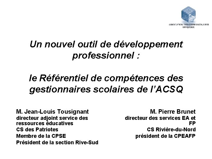 Un nouvel outil de développement professionnel : le Référentiel de compétences des gestionnaires scolaires