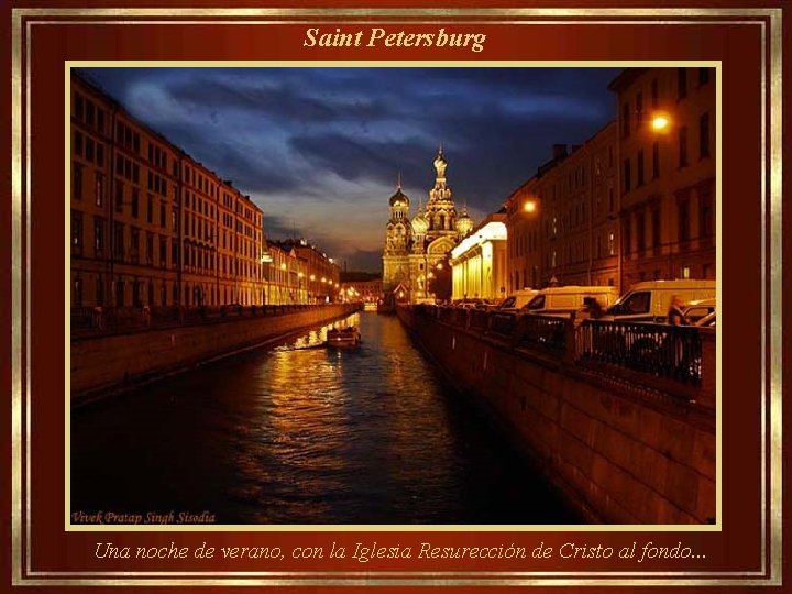  Saint Petersburg Una noche de verano, con la Iglesia Resurección de Cristo al