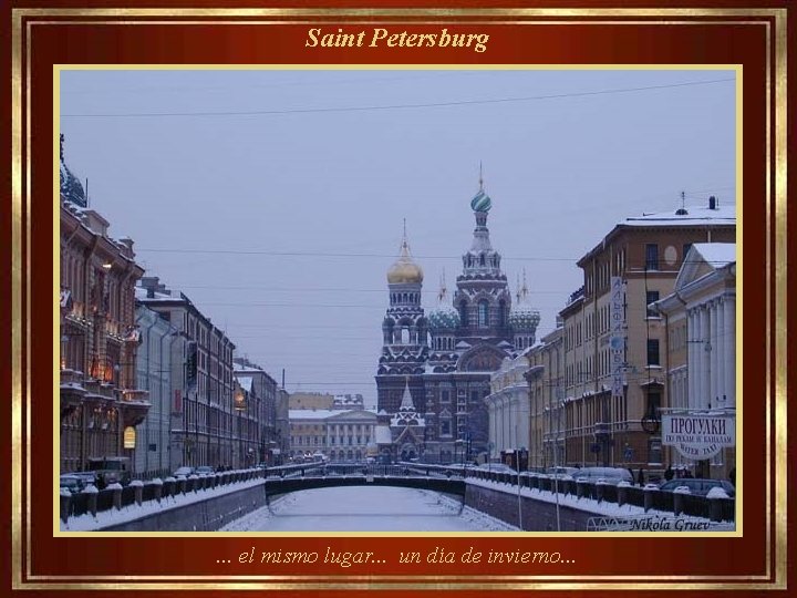  Saint Petersburg . . . el mismo lugar. . . un día de