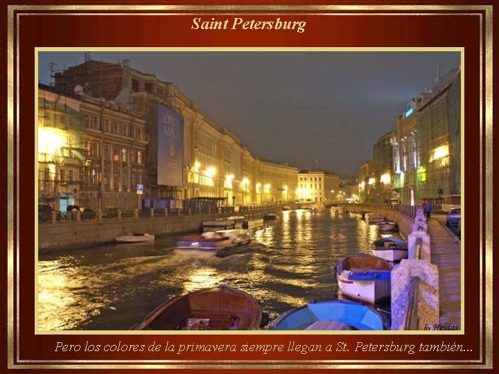  Saint Petersburg Pero los colores de la primavera siempre llegan a St. Petersburg