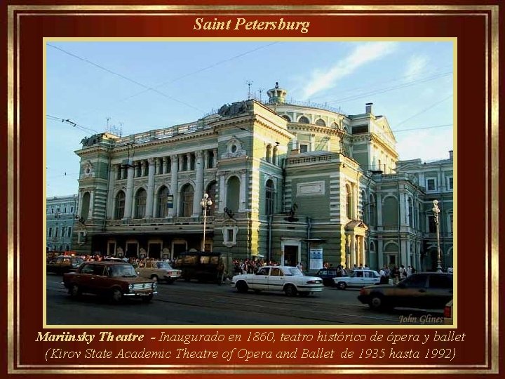  Saint Petersburg Mariinsky Theatre - Inaugurado en 1860, teatro histórico de ópera y