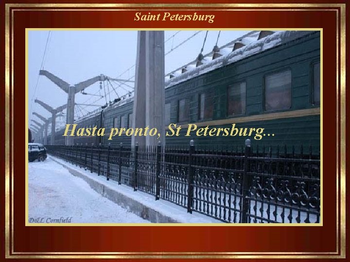  Saint Petersburg Hasta pronto, St Petersburg. . . 