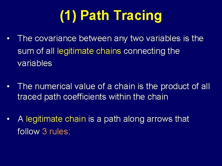 (1) Path Tracing • The covariance between any two variables is the sum of