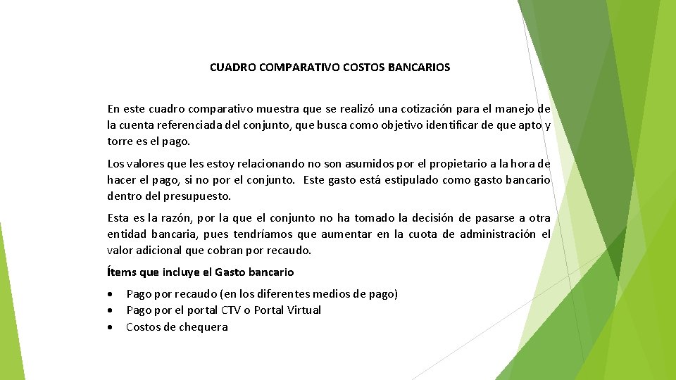 CUADRO COMPARATIVO COSTOS BANCARIOS En este cuadro comparativo muestra que se realizó una cotización CUADRO COMPARATIVO COSTOS BANCARIOS En este cuadro comparativo muestra que se realizó una cotización