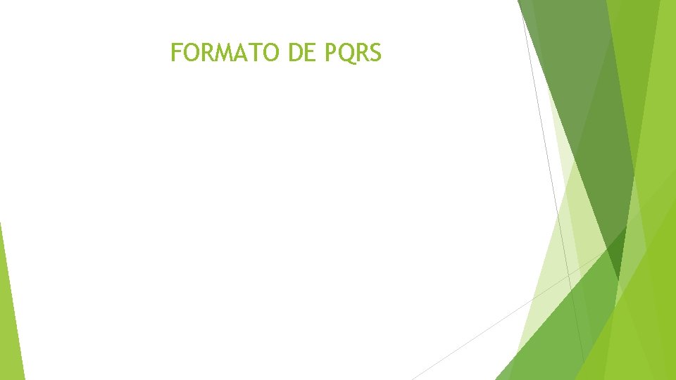 FORMATO DE PQRS FORMATO DE PQRS