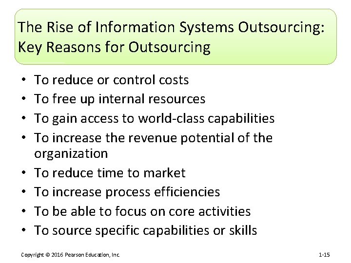 The Rise of Information Systems Outsourcing: Key Reasons for Outsourcing • • To reduce