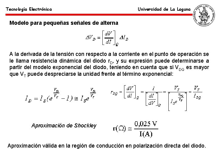 Tecnología Electrónica Universidad de La Laguna Modelo para pequeñas señales de alterna A la