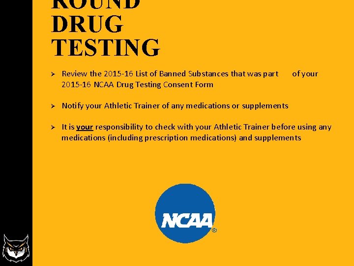 ROUND DRUG TESTING Ø Review the 2015 -16 List of Banned Substances that was ROUND DRUG TESTING Ø Review the 2015 -16 List of Banned Substances that was