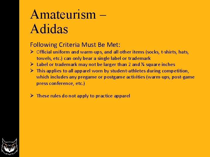 Amateurism – Adidas Following Criteria Must Be Met: Ø Official uniform and warm-ups, and Amateurism – Adidas Following Criteria Must Be Met: Ø Official uniform and warm-ups, and