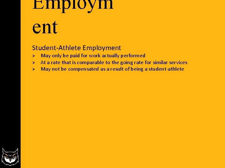 Employm ent Student-Athlete Employment Ø Ø Ø May only be paid for work actually Employm ent Student-Athlete Employment Ø Ø Ø May only be paid for work actually